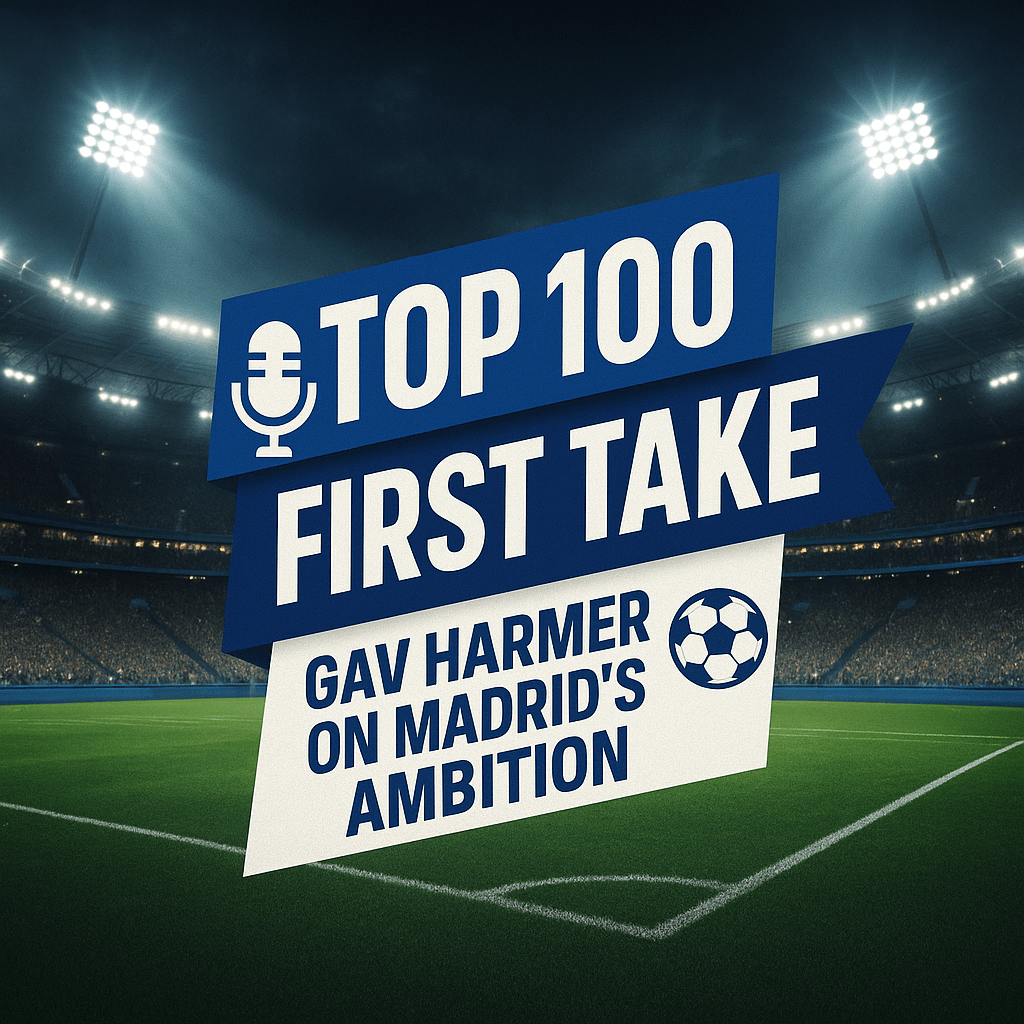 Top 100 First Take: Gav Harmer on Atletico’s Ambition
